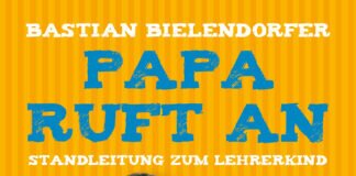 Buchtipp: Papa ruft an – Bastian Bielendorfer