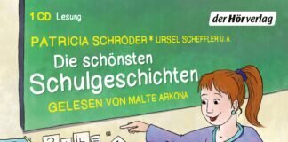 Hörbuchtipp: Die schönsten Schulgeschichten – Patricia Schröder, Ursel Scheffler, gelesen von Malte Arkona