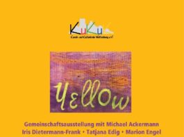 Am 13. Juli – Die neue Gemeinschaftsausstellung im KuKuK unter dem Thema „Gelb“