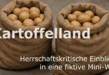 Kartoffelland – ein Video aus der Projektwerkstatt erklärt Herrschaft und herrschaftsfreie Utopien