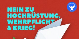 Nein zu Hochrüstung, Wehrpflicht und Krieg!